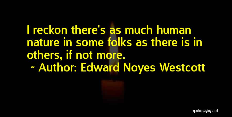 Westcott Quotes By Edward Noyes Westcott