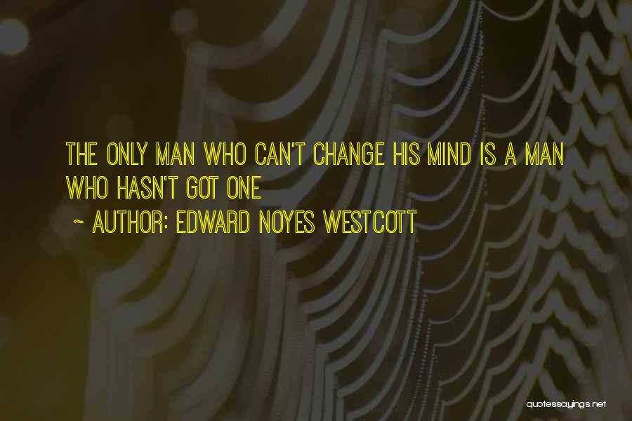 Westcott Quotes By Edward Noyes Westcott