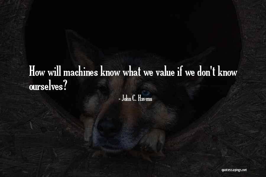 Westelaken Ryan Quotes By John C. Havens Westelaken Ryan Quotes By John C. Havens