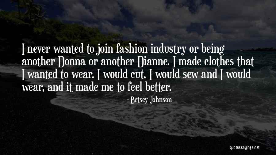 Westenbroek Mowers Quotes By Betsey Johnson Westenbroek Mowers Quotes By Betsey Johnson