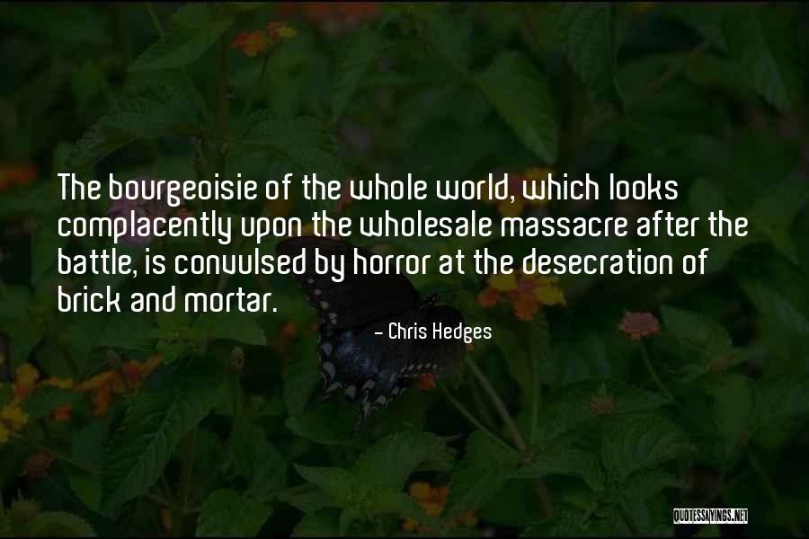 Wester Quotes By Chris Hedges Wester Quotes By Chris Hedges