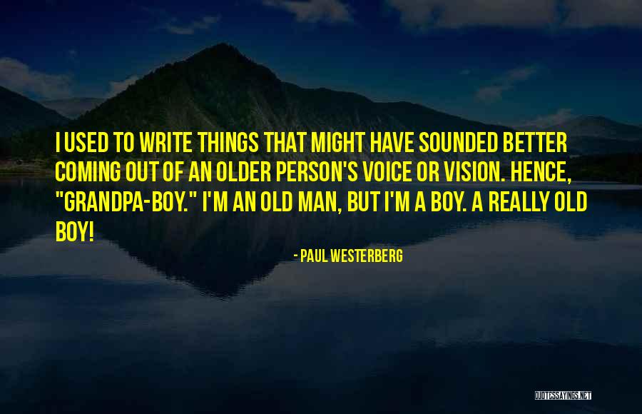 Westerberg Paul Quotes By Paul Westerberg Westerberg Paul Quotes By Paul Westerberg