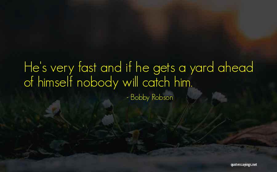 Westereners Quotes By Bobby Robson