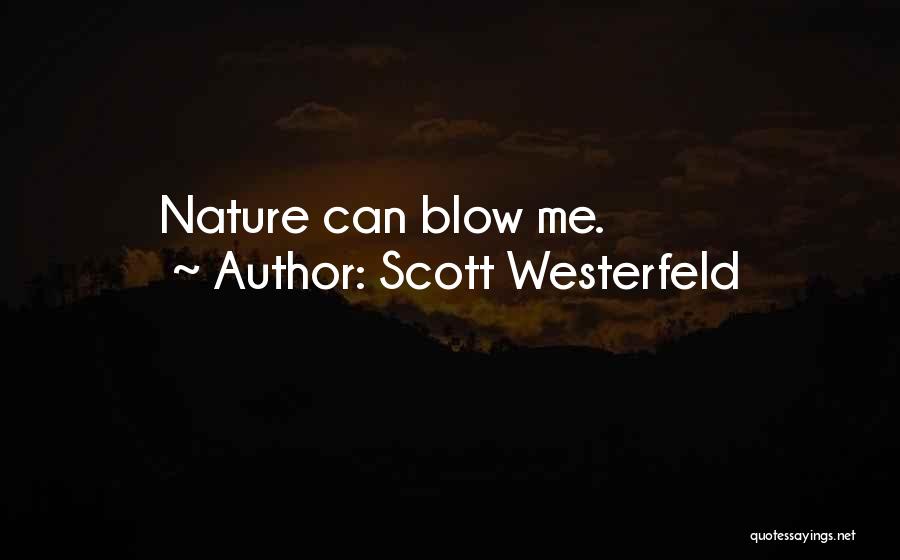 Westerfeld Quotes By Scott Westerfeld