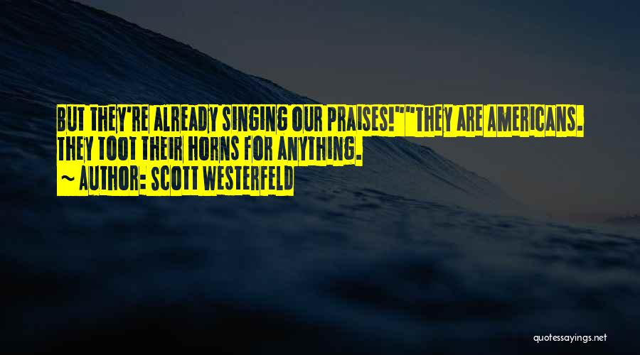 Westerfeld Quotes By Scott Westerfeld