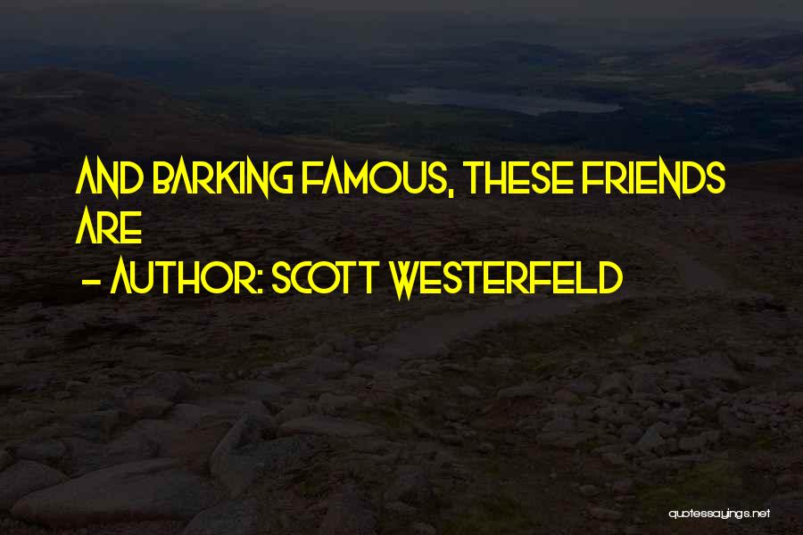 Westerfeld Quotes By Scott Westerfeld