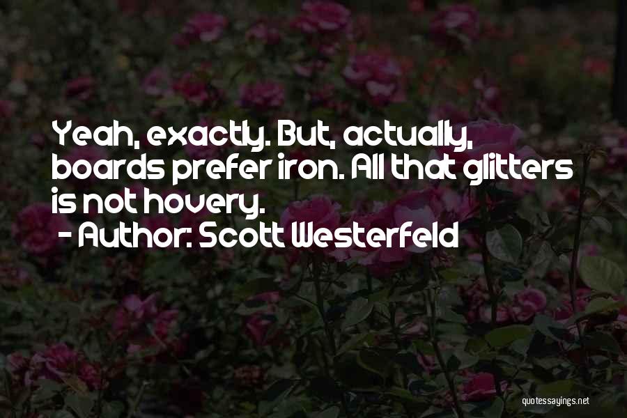 Westerfeld Quotes By Scott Westerfeld