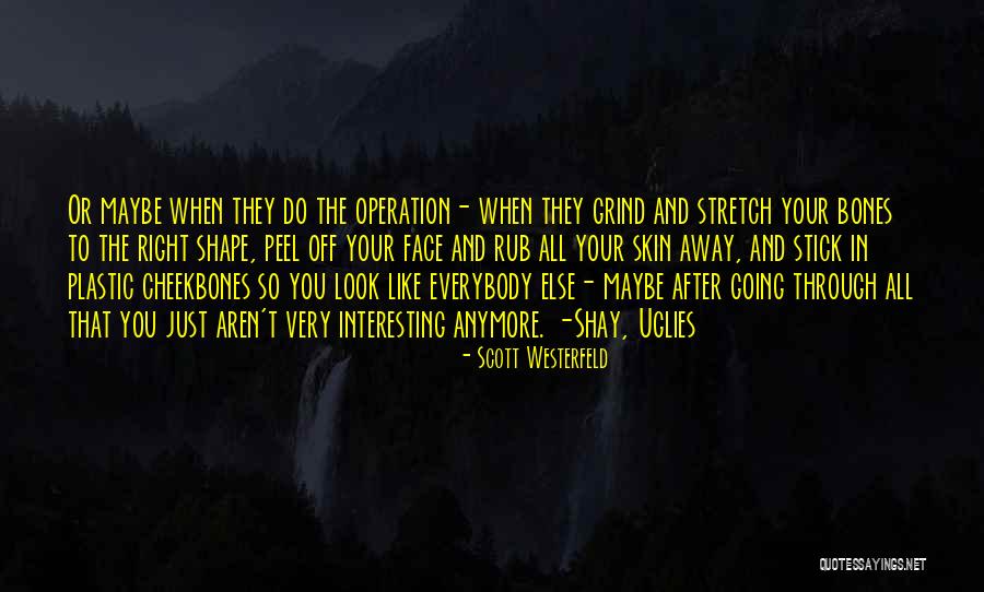 Westerfeld Uglies Quotes By Scott Westerfeld Westerfeld Uglies Quotes By Scott Westerfeld
