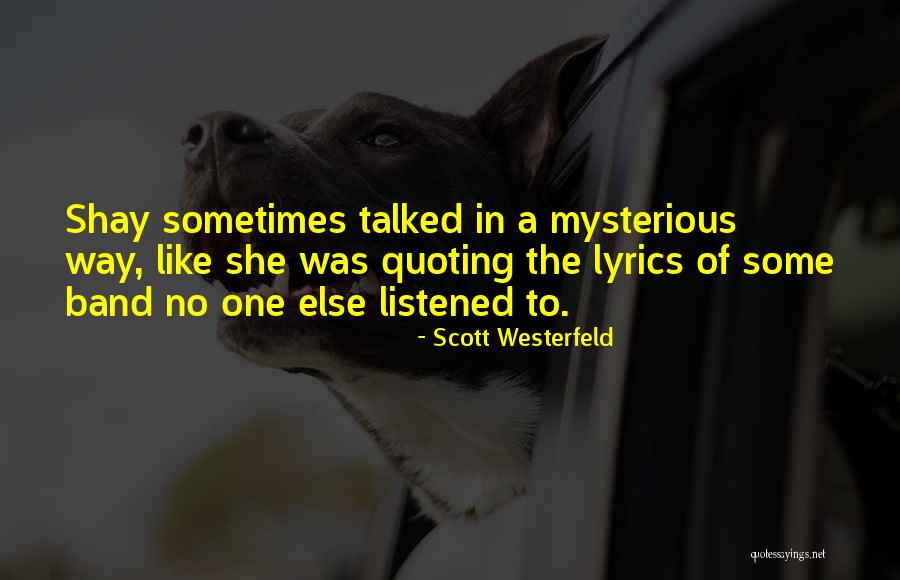 Westerfeld Uglies Quotes By Scott Westerfeld Westerfeld Uglies Quotes By Scott Westerfeld