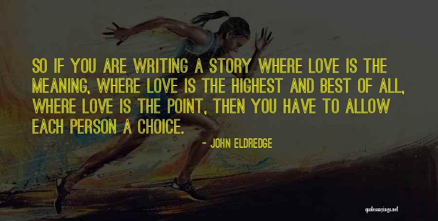 Westergard Quotes By John Eldredge Westergard Quotes By John Eldredge