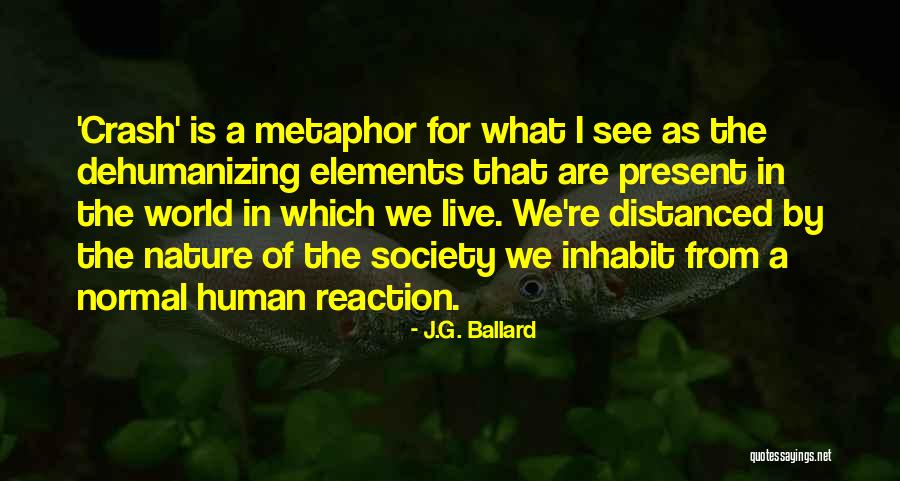 Westerheim Properties Quotes By J.G. Ballard Westerheim Properties Quotes By J.G. Ballard