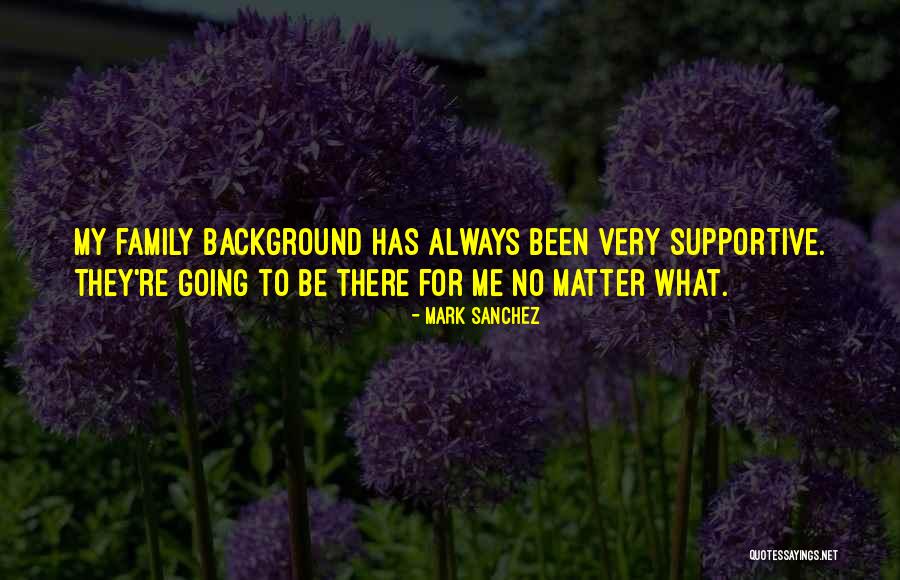 Westerhold Family Vineyards Quotes By Mark Sanchez Westerhold Family Vineyards Quotes By Mark Sanchez