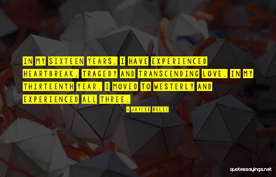 Westerly Quotes By Jaycee Relic Westerly Quotes By Jaycee Relic