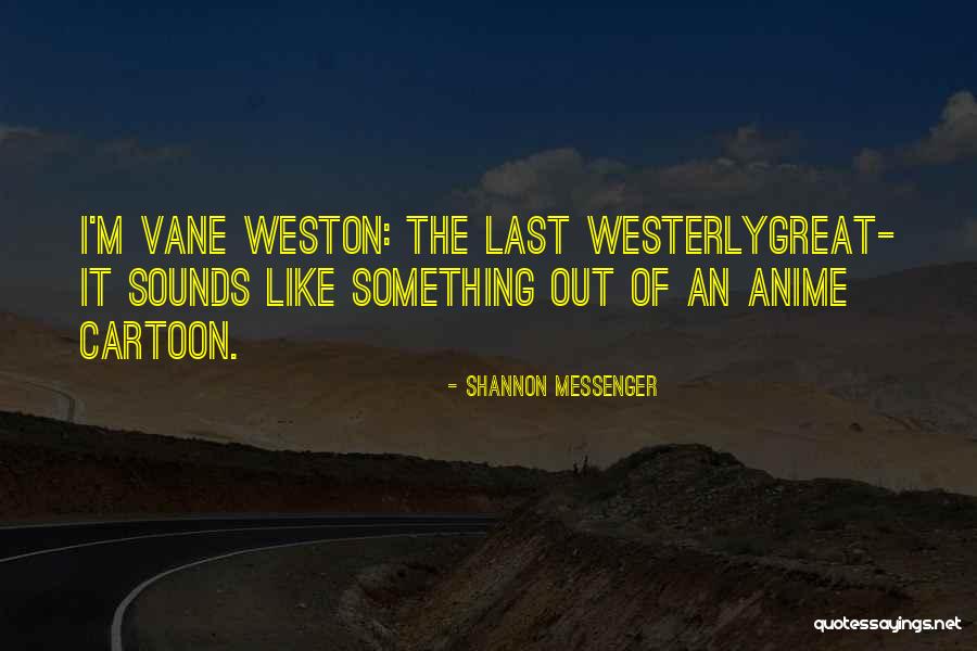 Westerly Quotes By Shannon Messenger Westerly Quotes By Shannon Messenger