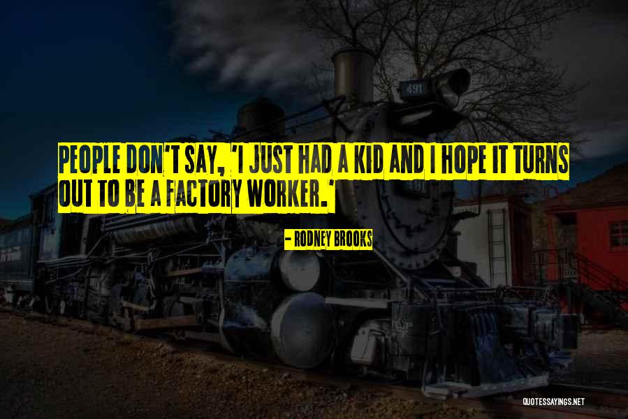 Westermark And Hampton Quotes By Rodney Brooks Westermark And Hampton Quotes By Rodney Brooks