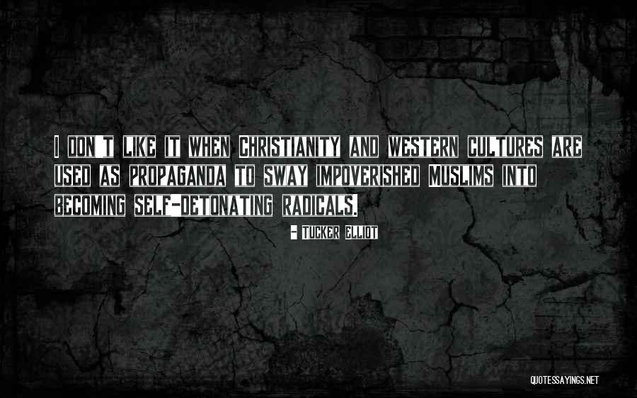 Western Christianity Quotes By Tucker Elliot Western Christianity Quotes By Tucker Elliot