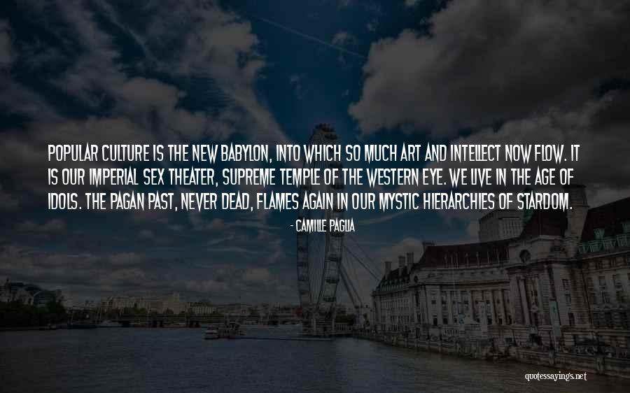 Western Culture Quotes By Camille Paglia Western Culture Quotes By Camille Paglia