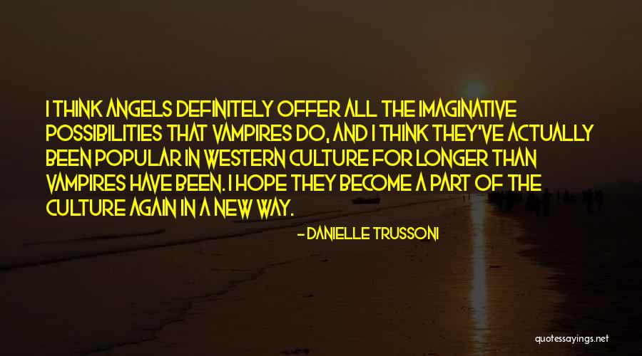 Western Culture Quotes By Danielle Trussoni Western Culture Quotes By Danielle Trussoni