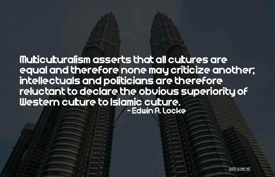 Western Culture Quotes By Edwin A. Locke Western Culture Quotes By Edwin A. Locke