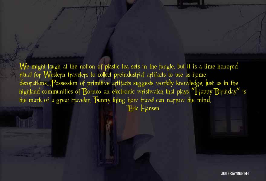 Western Culture Quotes By Eric Hansen Western Culture Quotes By Eric Hansen