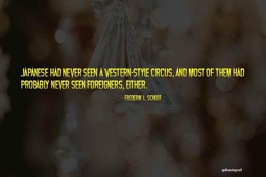 Western Culture Quotes By Frederik L. Schodt Western Culture Quotes By Frederik L. Schodt