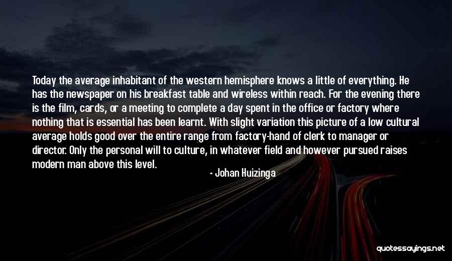 Western Culture Quotes By Johan Huizinga Western Culture Quotes By Johan Huizinga