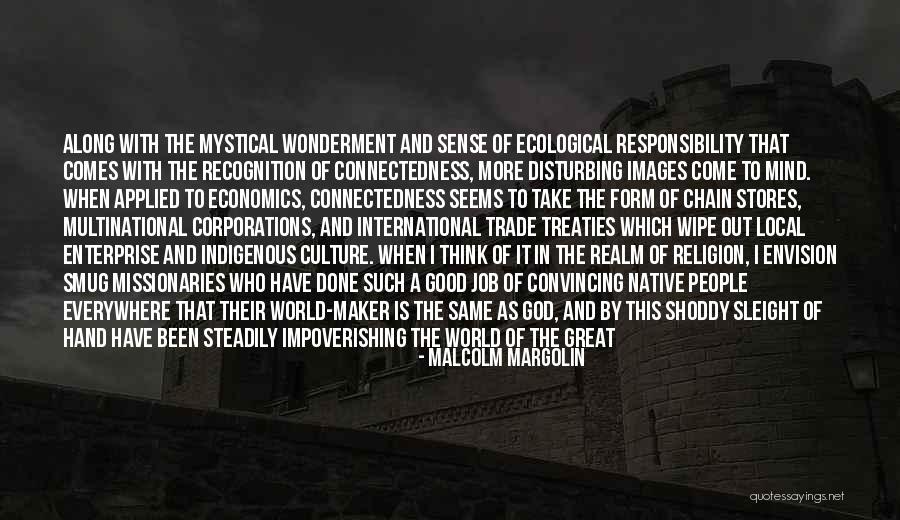 Western Culture Quotes By Malcolm Margolin Western Culture Quotes By Malcolm Margolin
