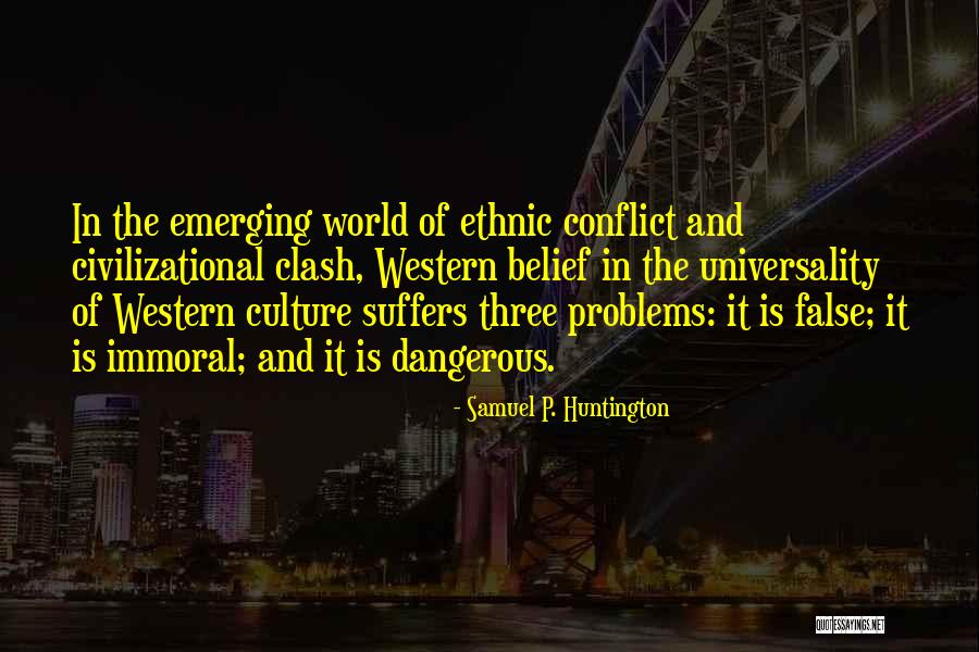 Western Culture Quotes By Samuel P. Huntington Western Culture Quotes By Samuel P. Huntington
