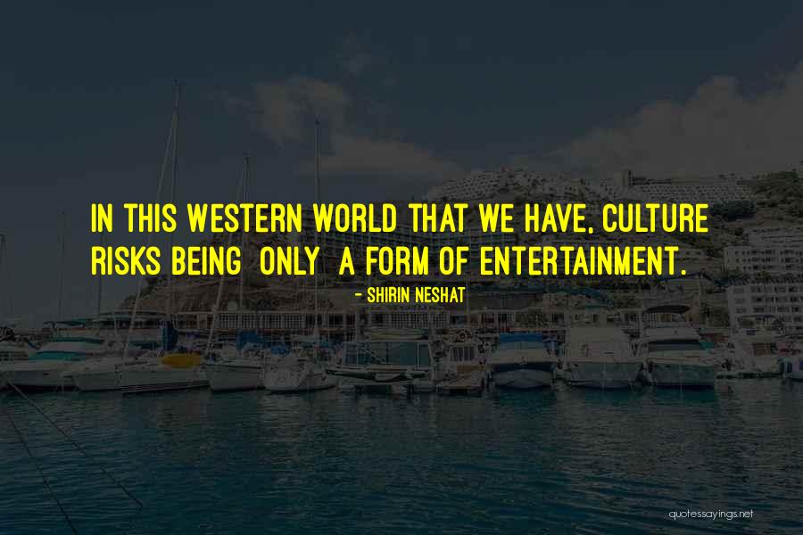Western Culture Quotes By Shirin Neshat Western Culture Quotes By Shirin Neshat