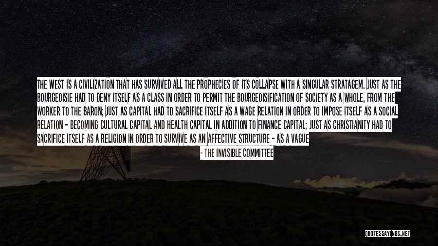 Western Culture Quotes By The Invisible Committee Western Culture Quotes By The Invisible Committee