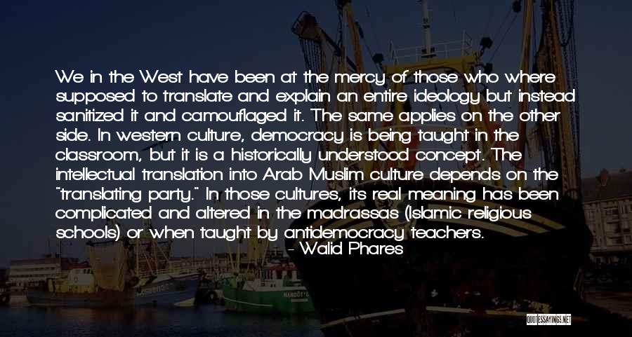 Western Culture Quotes By Walid Phares