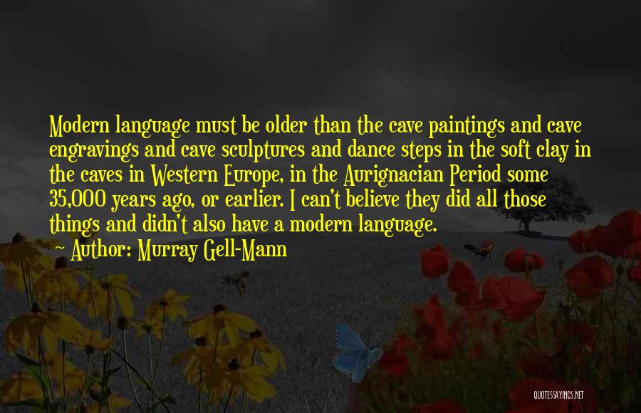 Western Dance Quotes By Murray Gell-Mann
