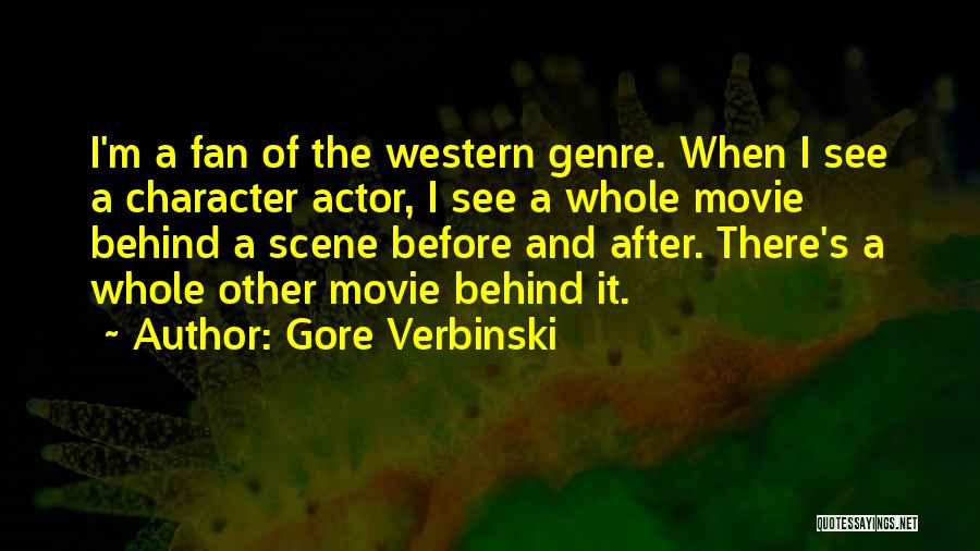 Western Genre Quotes By Gore Verbinski