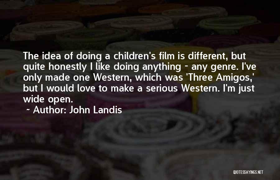 Western Genre Quotes By John Landis