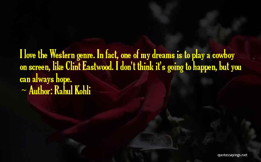 Western Genre Quotes By Rahul Kohli