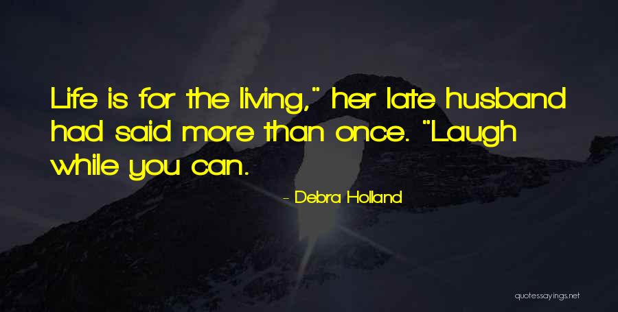 Western Historical Romance Quotes By Debra Holland Western Historical Romance Quotes By Debra Holland