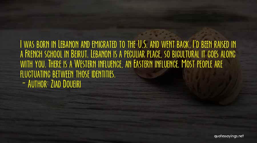 Western Influence Quotes By Ziad Doueiri