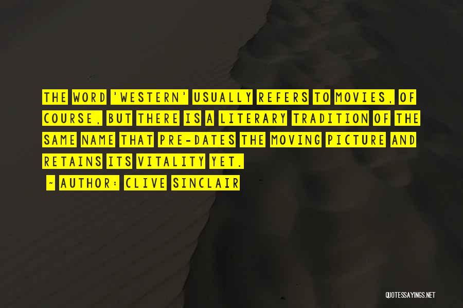 Western Movies Quotes By Clive Sinclair