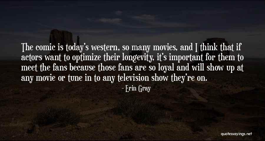 Western Movies Quotes By Erin Gray