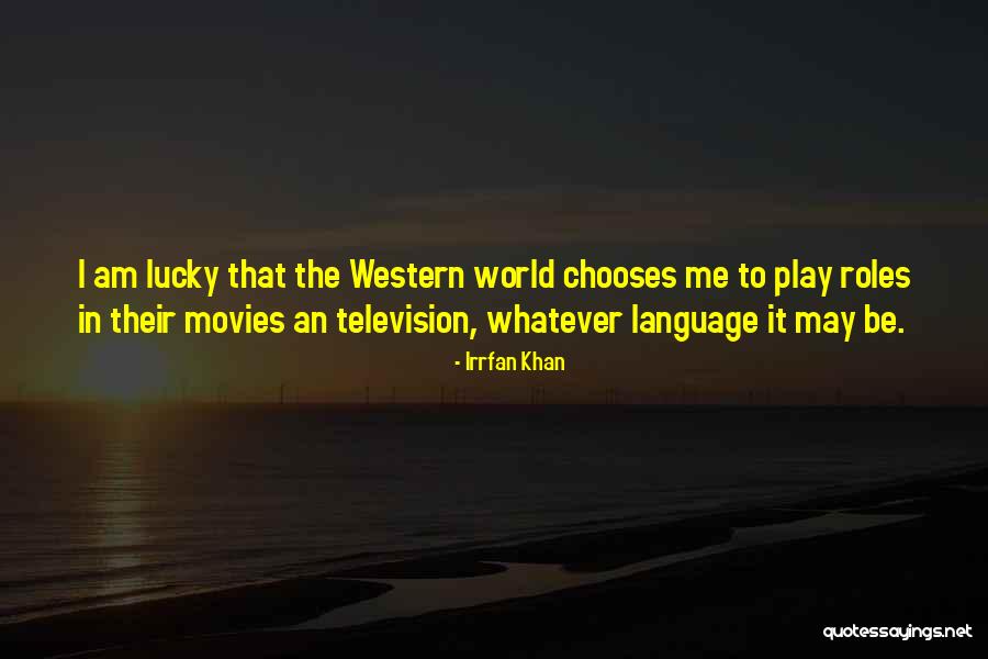 Western Movies Quotes By Irrfan Khan