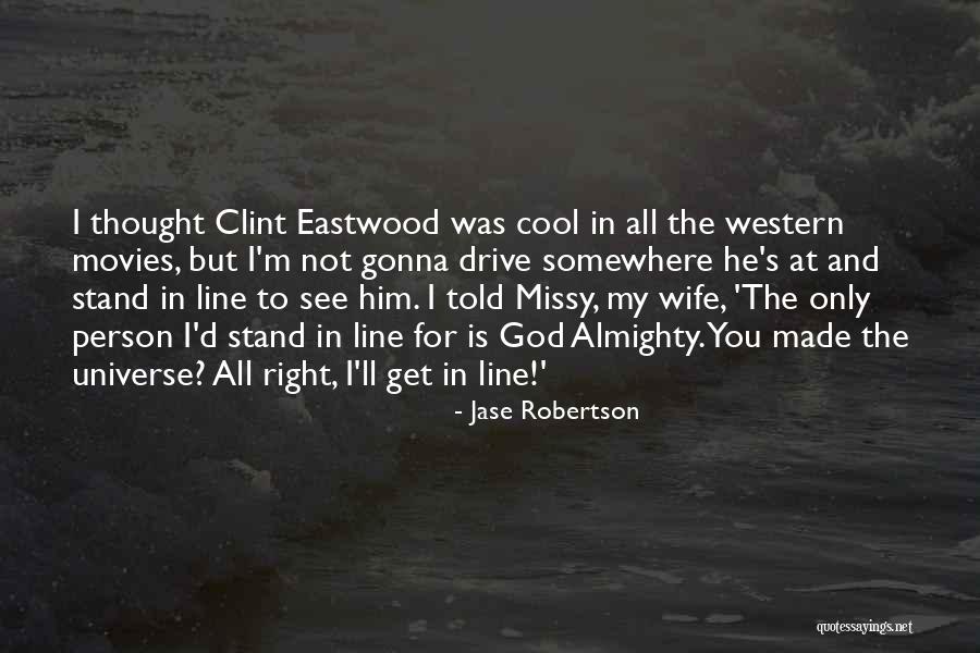 Western Movies Quotes By Jase Robertson