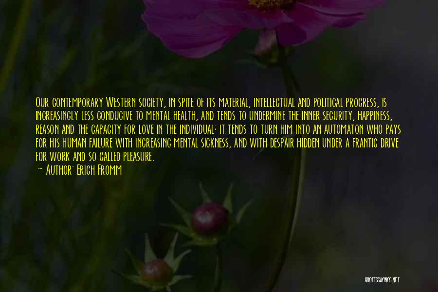 Western Pleasure Quotes By Erich Fromm