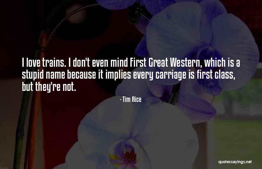 Western Quotes By Tim Rice