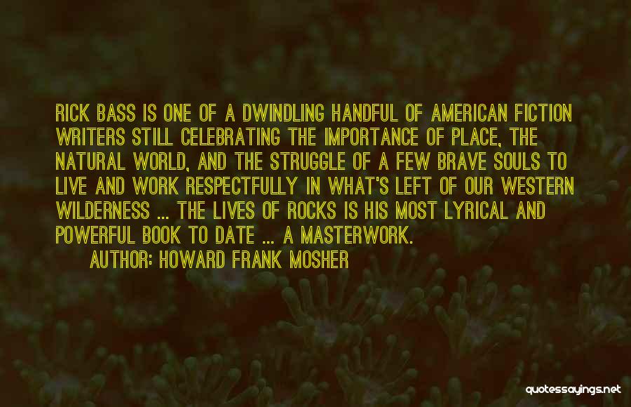 Western World Quotes By Howard Frank Mosher