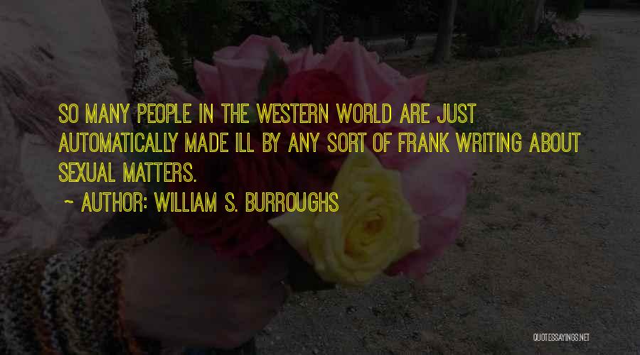 Western World Quotes By William S. Burroughs