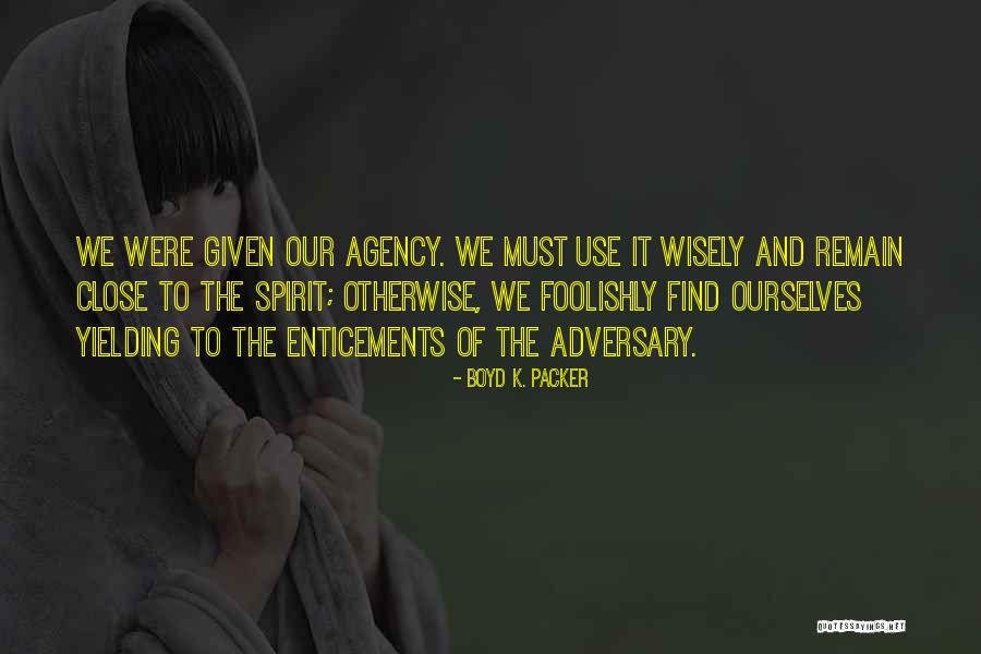Westerner Products Quotes By Boyd K. Packer Westerner Products Quotes By Boyd K. Packer