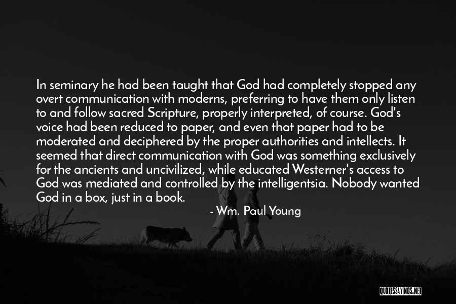 Westerner Quotes By Wm. Paul Young Westerner Quotes By Wm. Paul Young