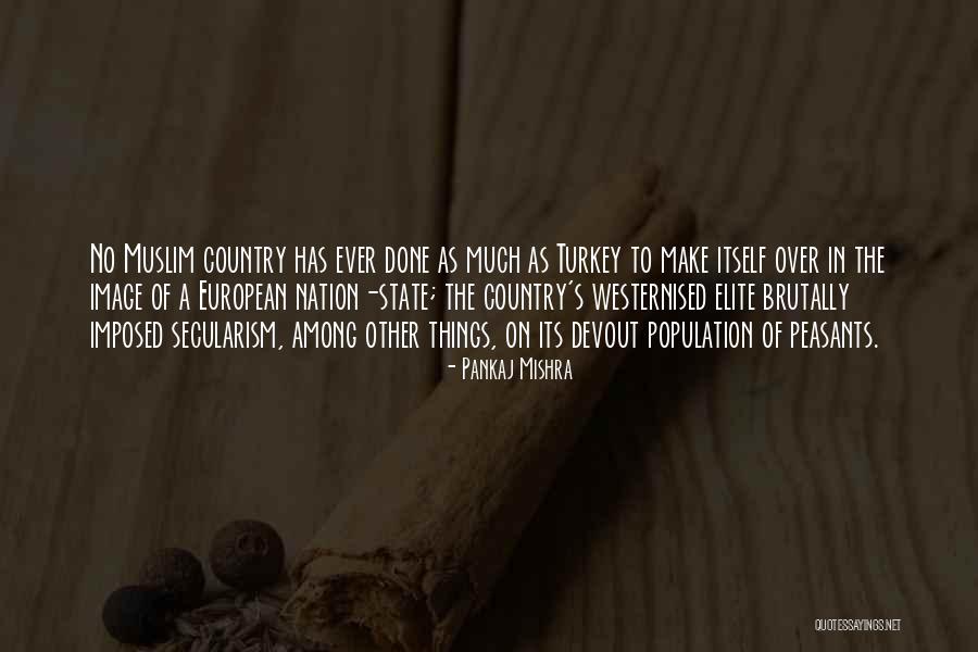 Westernised Quotes By Pankaj Mishra Westernised Quotes By Pankaj Mishra