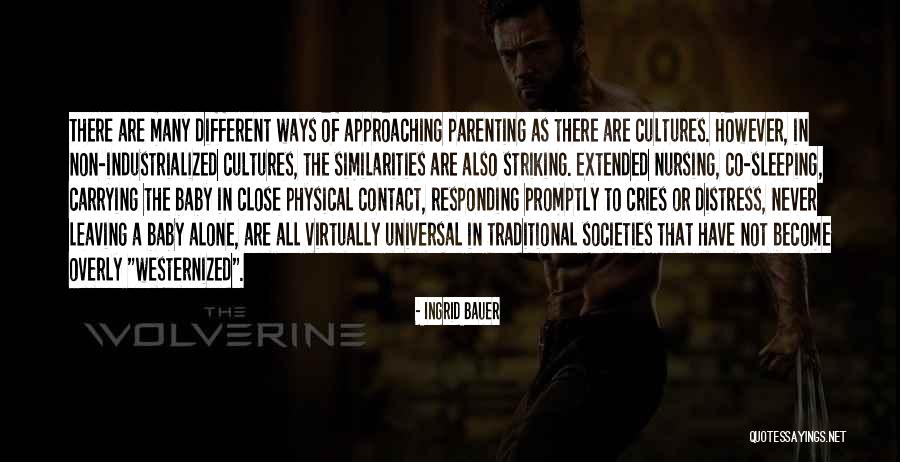 Westernized Cultures Quotes By Ingrid Bauer Westernized Cultures Quotes By Ingrid Bauer