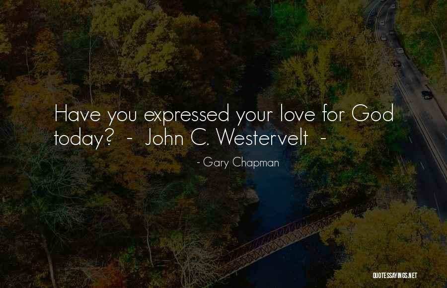 Westervelt Quotes By Gary Chapman Westervelt Quotes By Gary Chapman